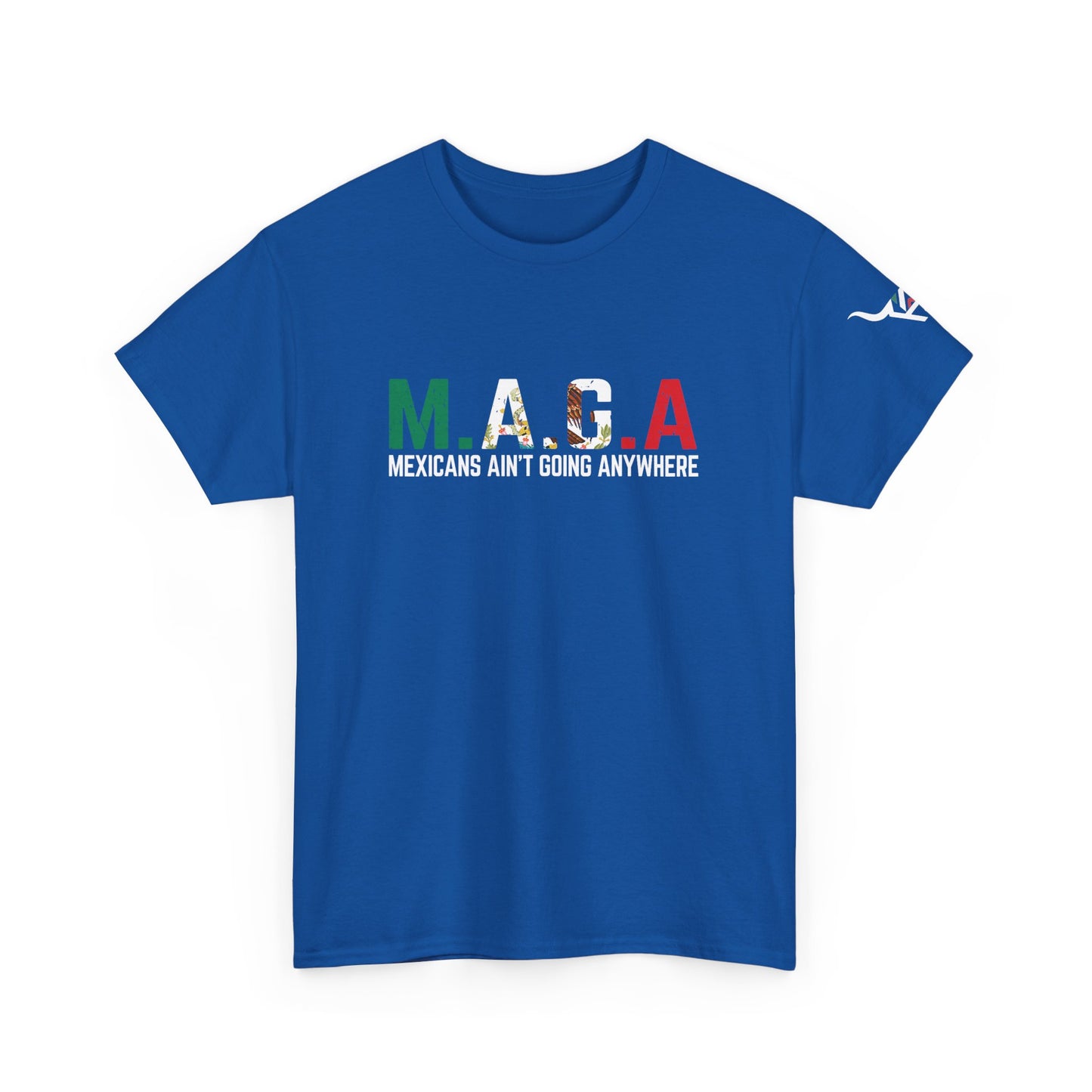 KpasaGuey Mexicans going anywhere, Unisex Heavy Cotton Tee, Here to stay, Wear your voice, Print front Sleeve