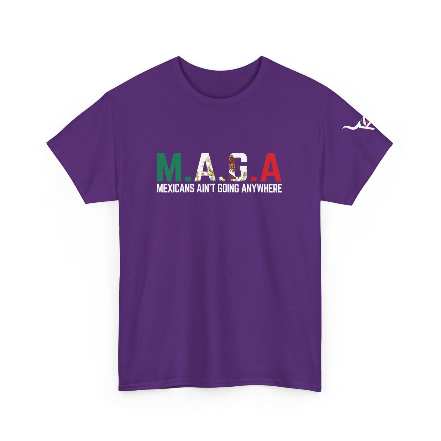 KpasaGuey Mexicans going anywhere, Unisex Heavy Cotton Tee, Here to stay, Wear your voice, Print front Sleeve