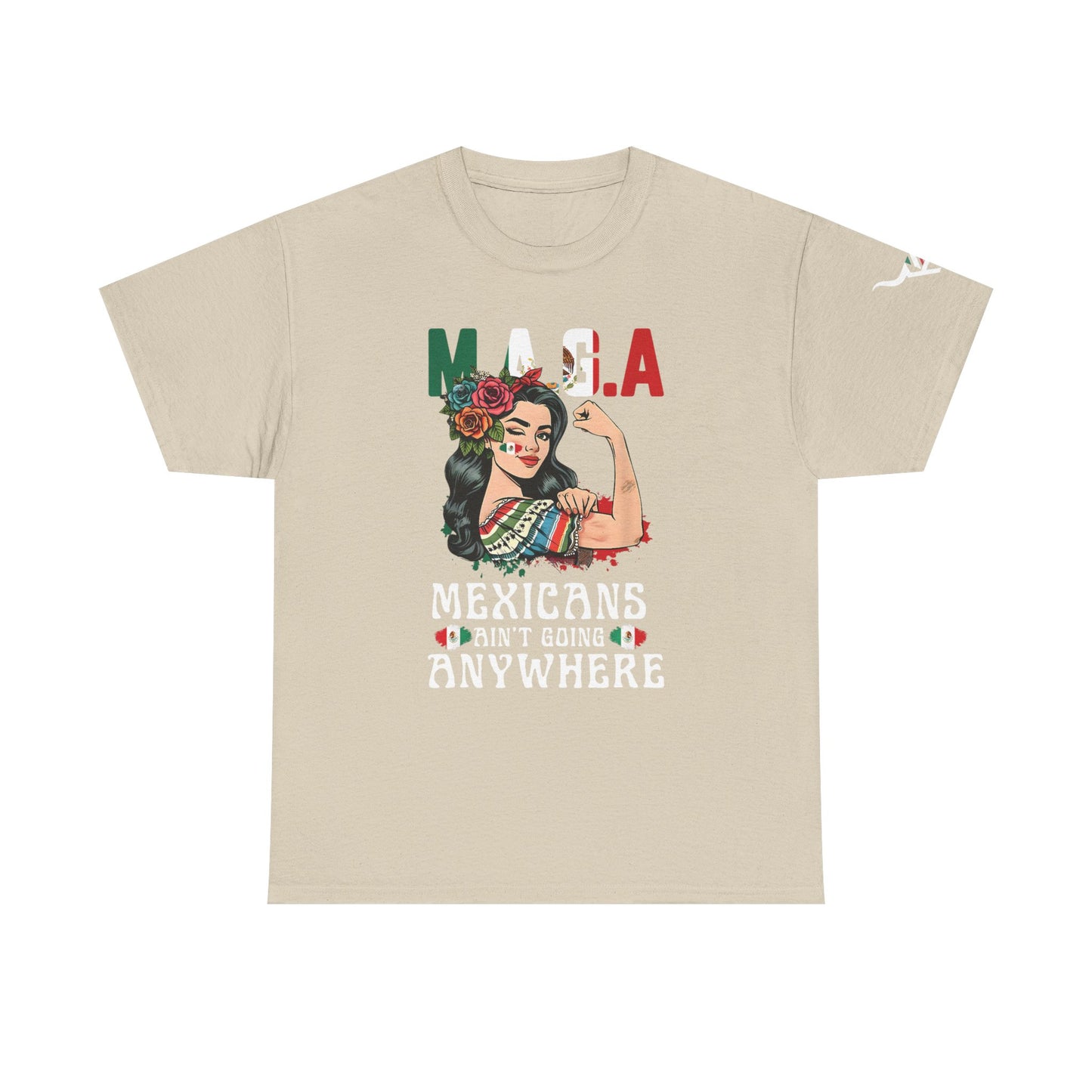 KpasaGuey Mexicans going anywhere, Unisex Heavy Cotton Tee, Here to stay, Wear your voice, Print front sleeve