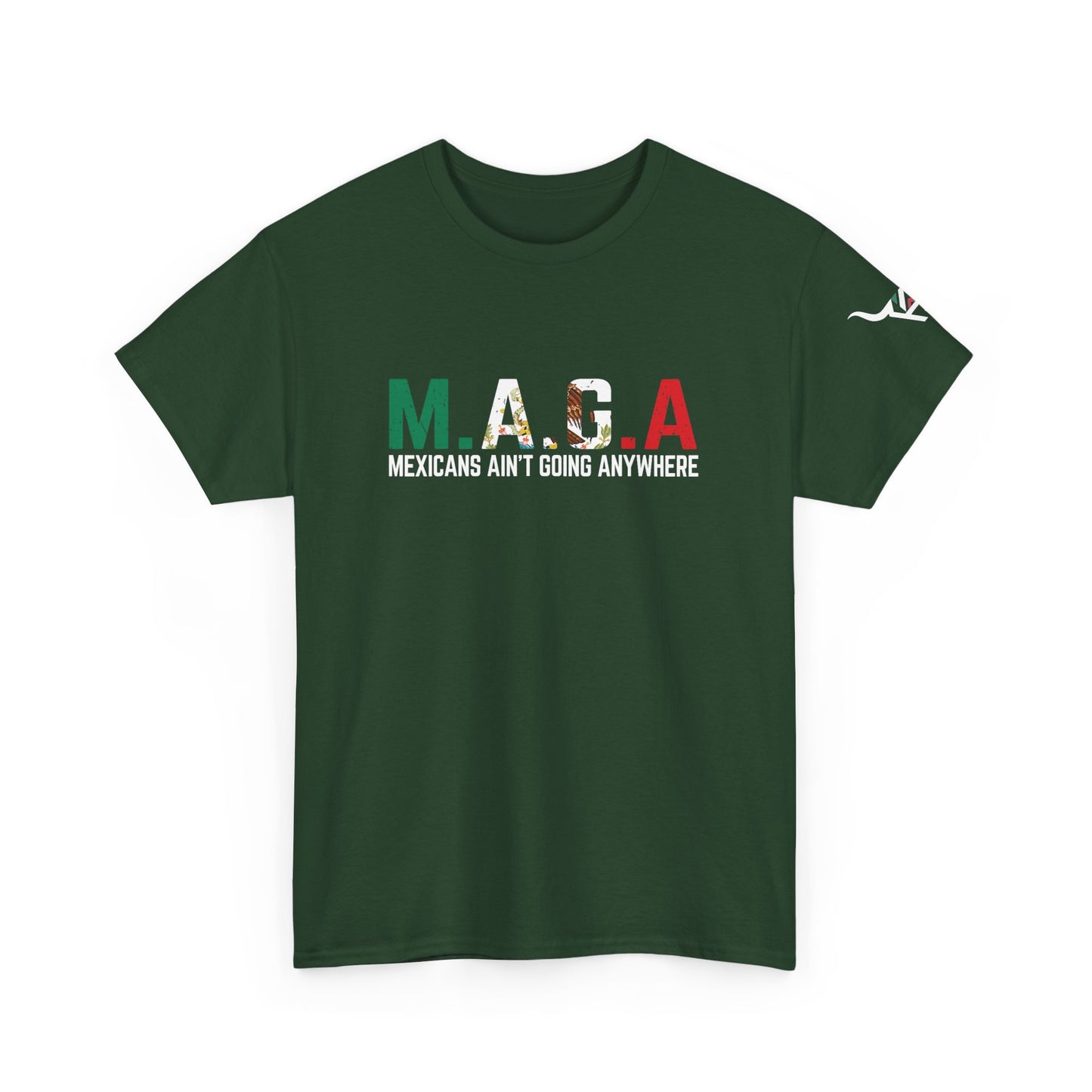 KpasaGuey Mexicans going anywhere, Unisex Heavy Cotton Tee, Here to stay, Wear your voice, Print front Sleeve