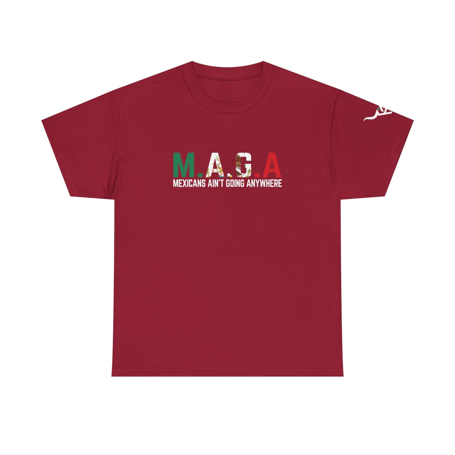 KpasaGuey Mexicans going anywhere, Unisex Heavy Cotton Tee, Here to stay, Wear your voice, Print front Sleeve