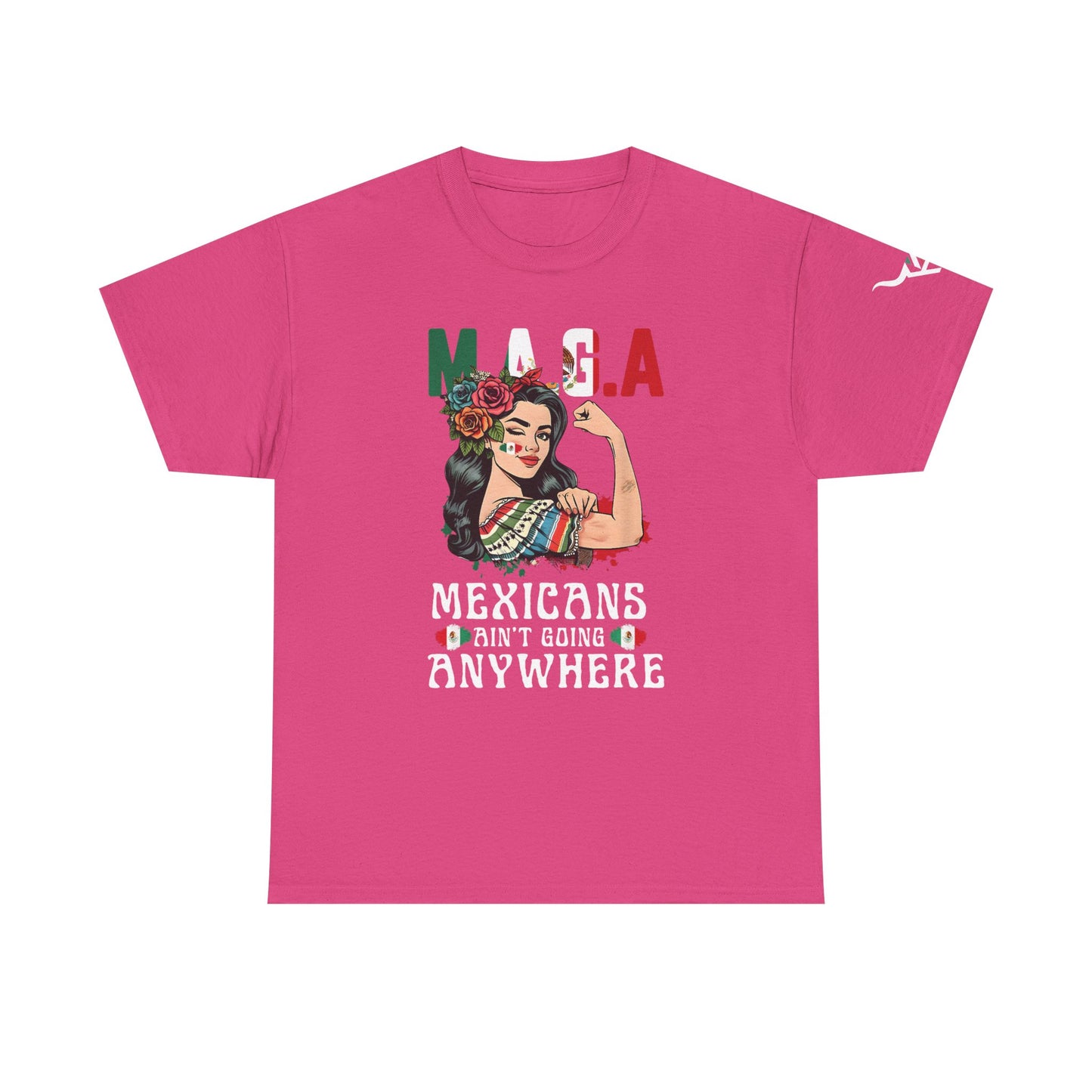 KpasaGuey Mexicans going anywhere, Unisex Heavy Cotton Tee, Here to stay, Wear your voice, Print front sleeve