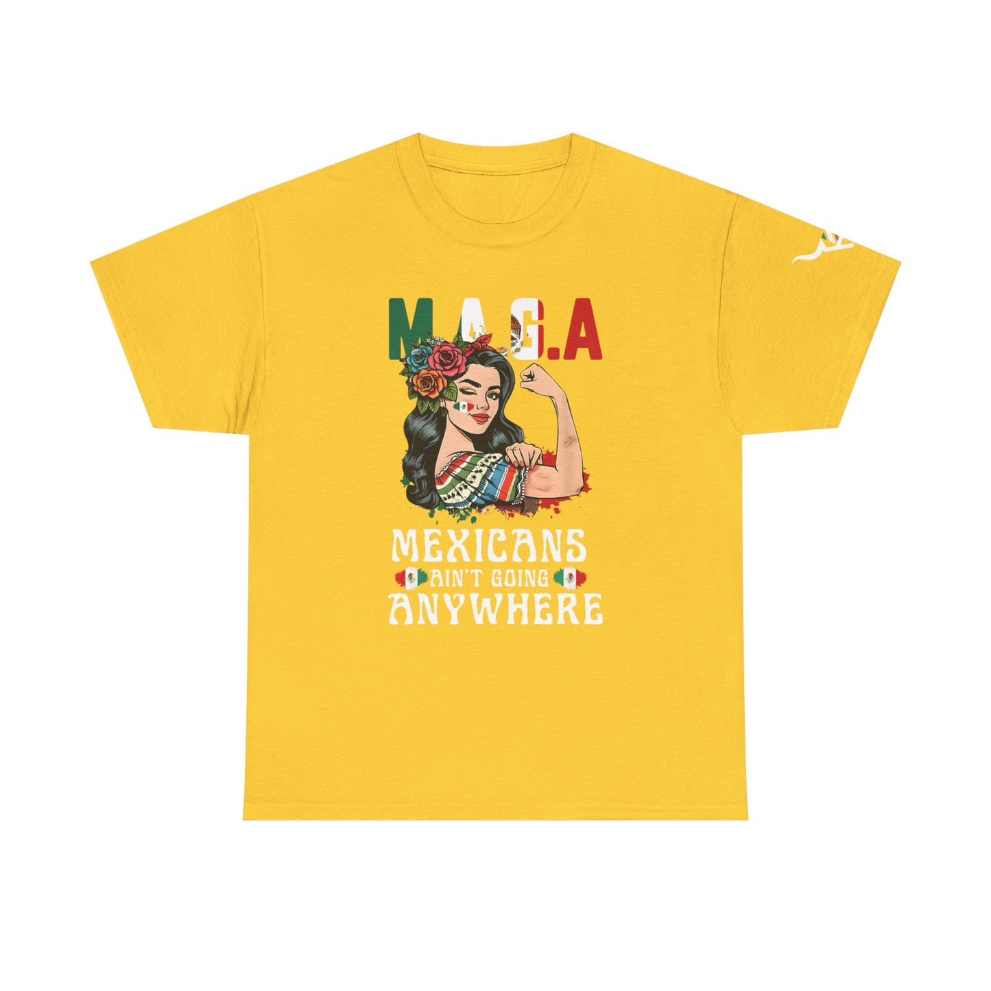 KpasaGuey Mexicans going anywhere, Unisex Heavy Cotton Tee, Here to stay, Wear your voice, Print front sleeve