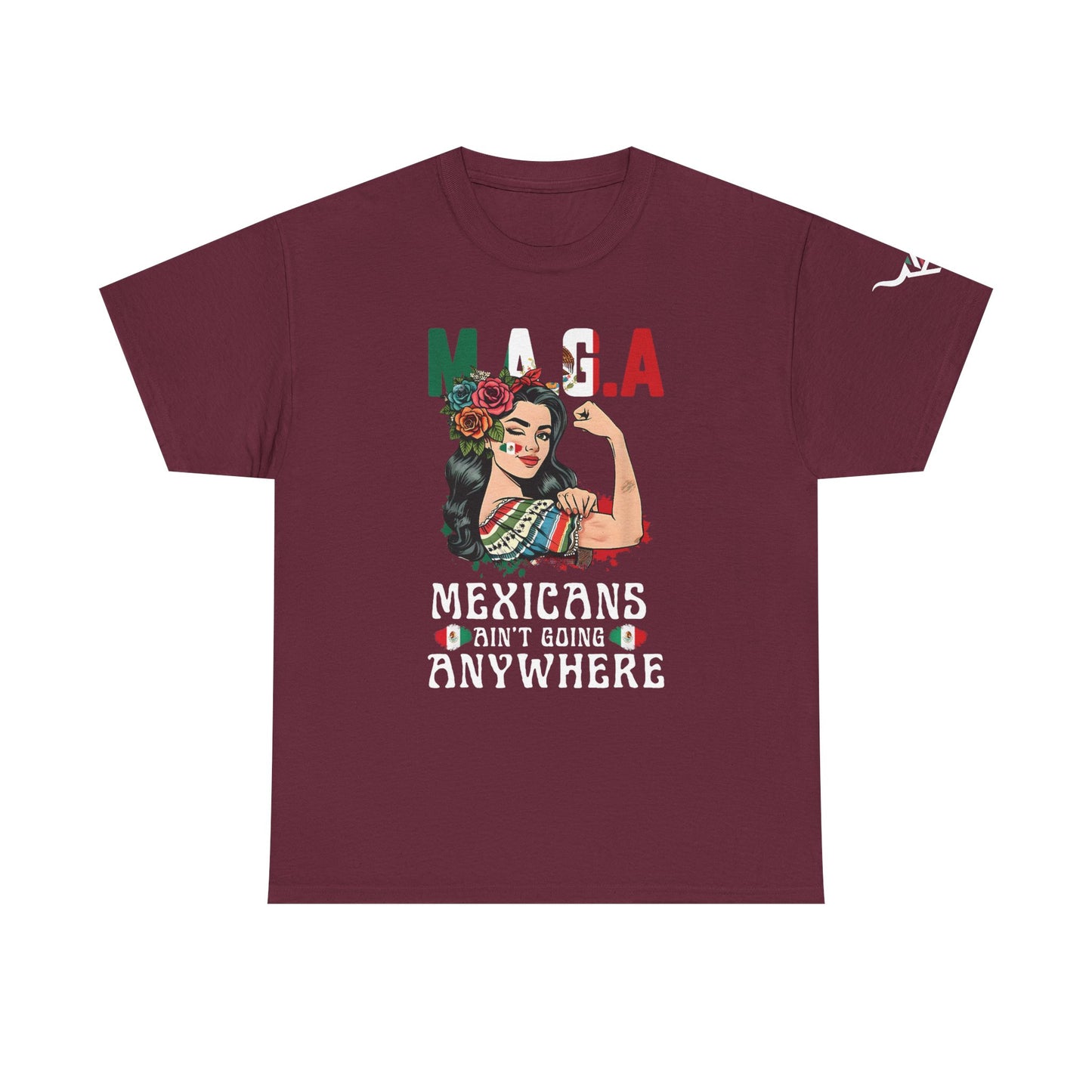 KpasaGuey Mexicans going anywhere, Unisex Heavy Cotton Tee, Here to stay, Wear your voice, Print front sleeve