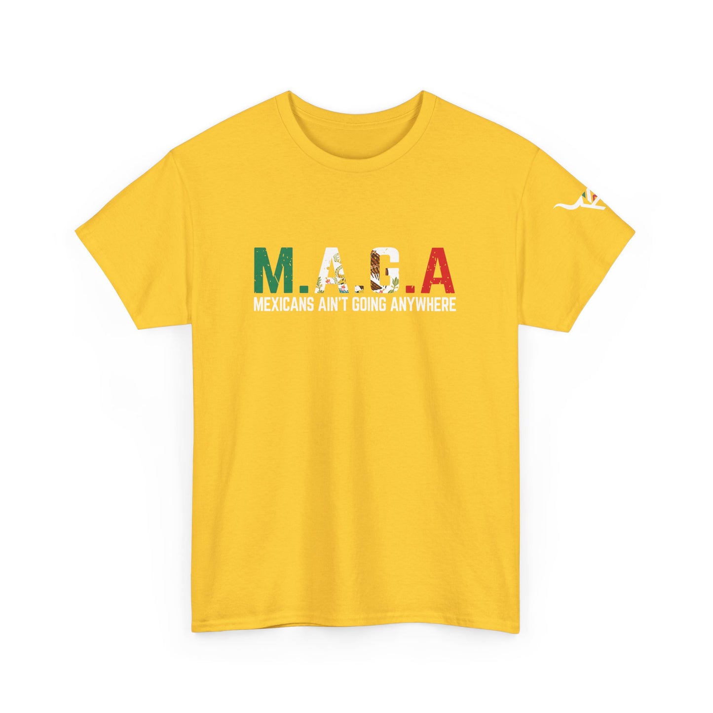 KpasaGuey Mexicans going anywhere, Unisex Heavy Cotton Tee, Here to stay, Wear your voice, Print front Sleeve