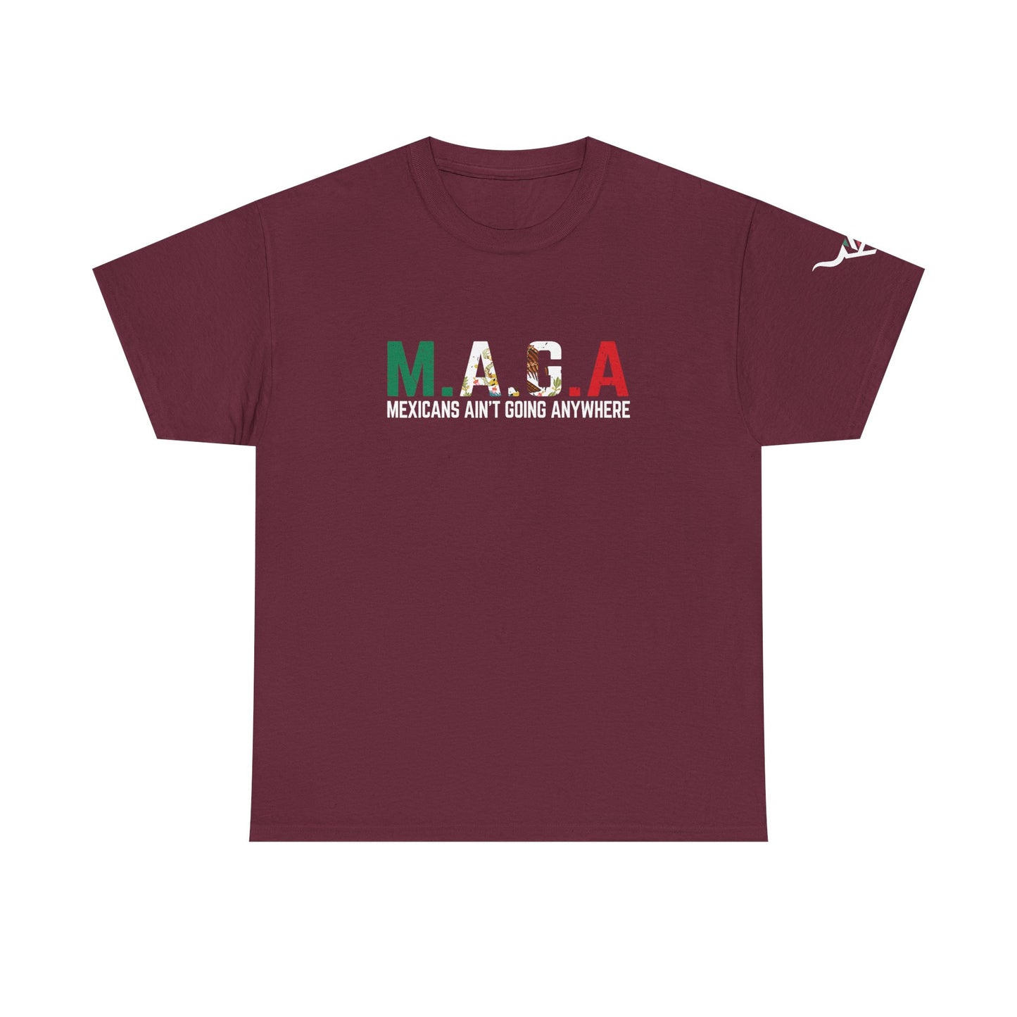 KpasaGuey Mexicans going anywhere, Unisex Heavy Cotton Tee, Here to stay, Wear your voice, Print front Sleeve