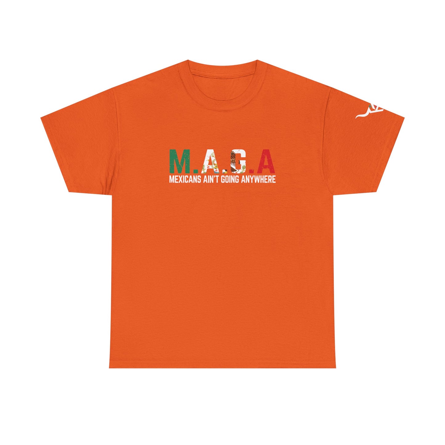 KpasaGuey Mexicans going anywhere, Unisex Heavy Cotton Tee, Here to stay, Wear your voice, Print front Sleeve