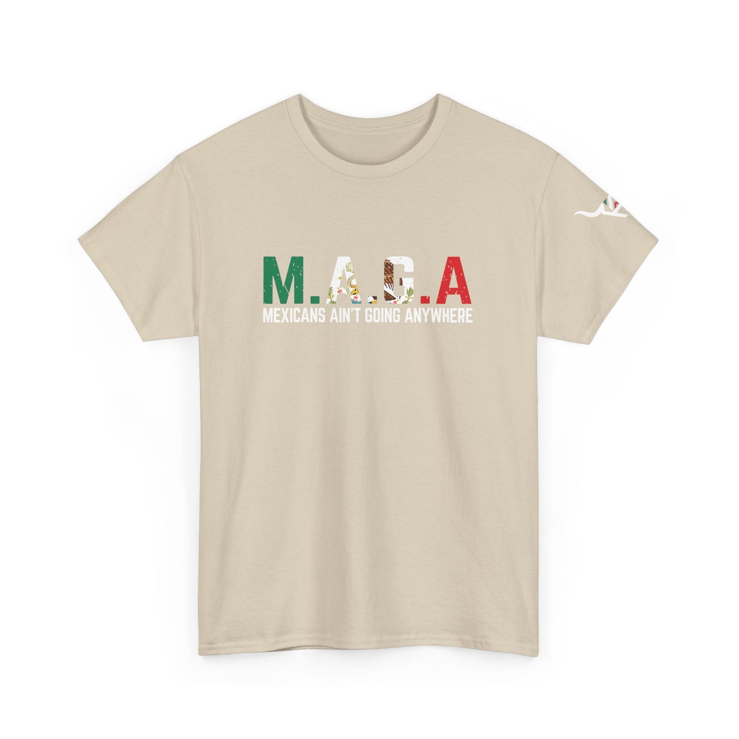KpasaGuey Mexicans going anywhere, Unisex Heavy Cotton Tee, Here to stay, Wear your voice, Print front Sleeve