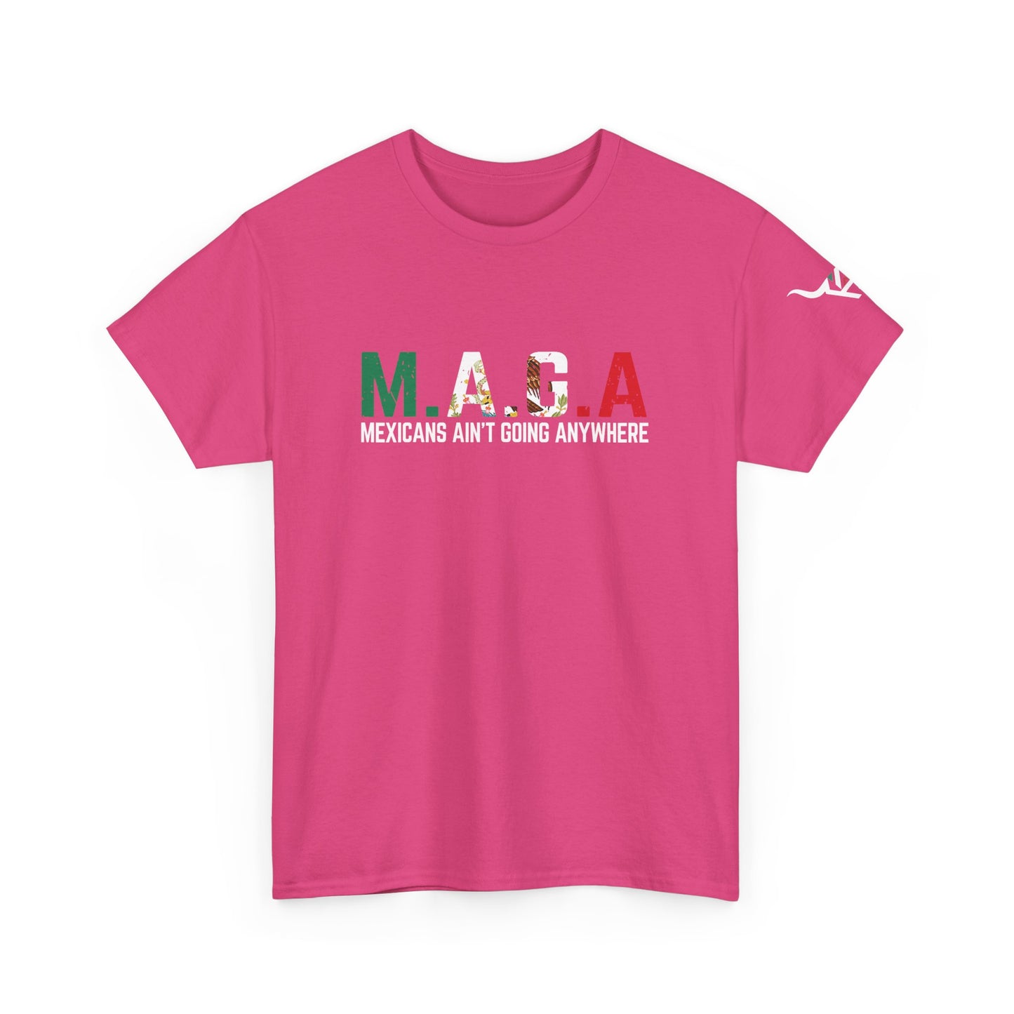 KpasaGuey Mexicans going anywhere, Unisex Heavy Cotton Tee, Here to stay, Wear your voice, Print front Sleeve