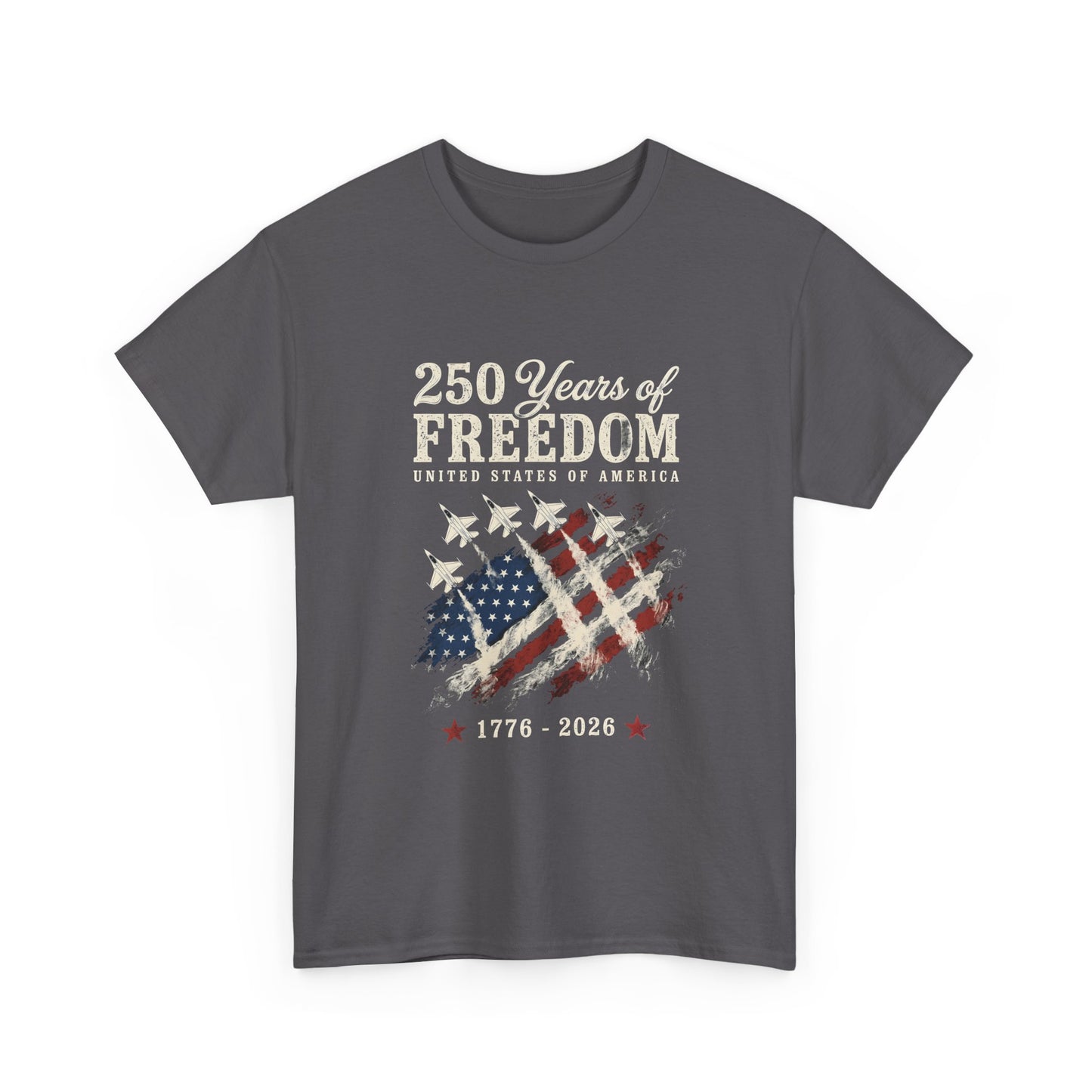 250 Years of Freedom 1776-2026 T-Shirt - American Flag Patriotic Tee