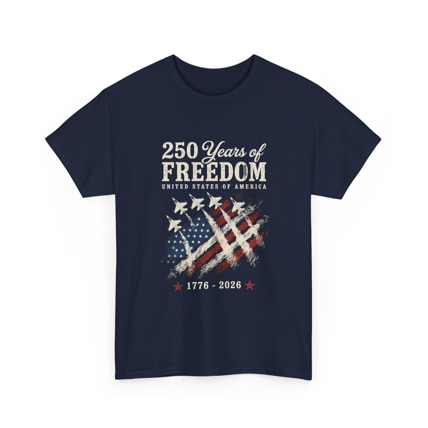 250 Years of Freedom 1776-2026 T-Shirt - American Flag Patriotic Tee