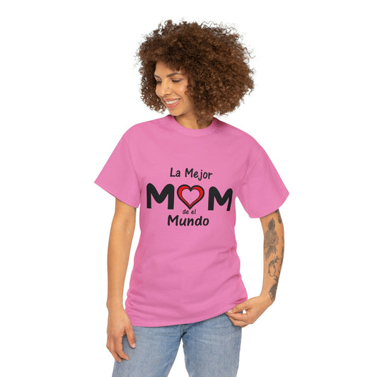 La Mejor MOM del Mundo, Unisex Heavy Cotton Tee